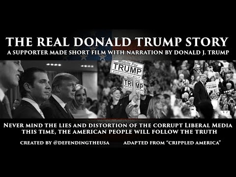 Youtube: Trump Supporter Video - EP 3 "The Real Donald Trump Story"