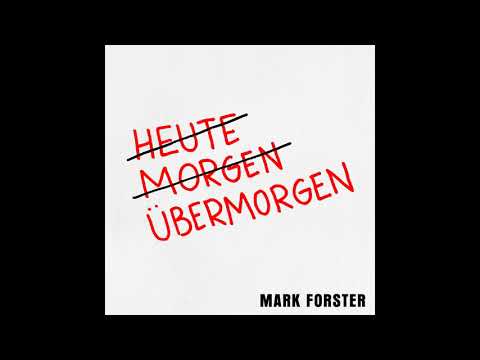 Youtube: Mark Forster - Übermorgen (Extended Version)