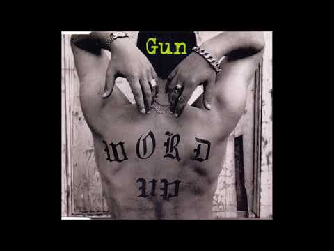 Youtube: GUN - Word Up