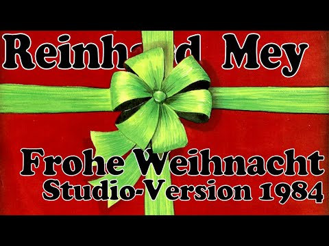 Youtube: REINHARD MEY - Frohe Weihnacht - STUDIO-Version 1984 - mit Songtext