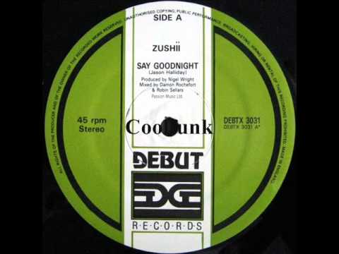 Youtube: ZUSHii - Say Goodnight (12" Electro Dance Funk 1987)