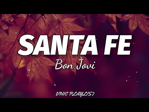 Youtube: Bon Jovi - Santa Fe (Lyrics)🎶