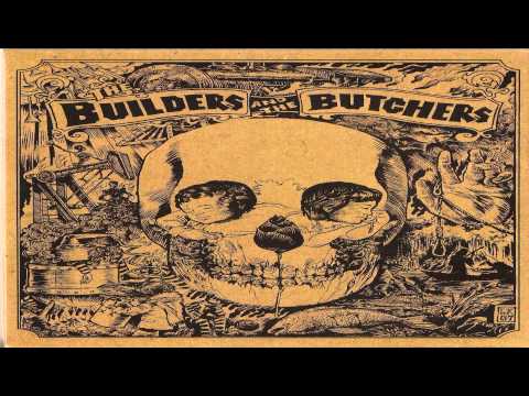 Youtube: The Builders and The Butchers - Spanish Death Song [HD] Lyrics