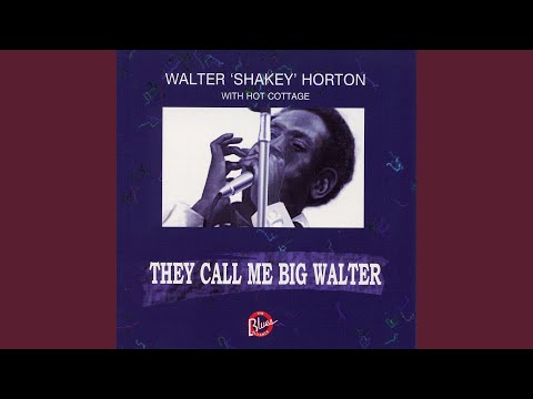 Youtube: They Call Me Big Walter