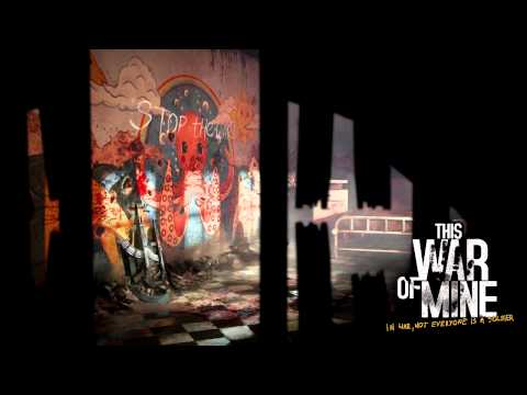 Youtube: 03 - When The Night Comes - This War of Mine OST by Piotr Musial