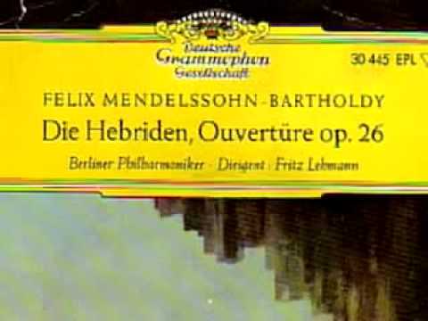 Youtube: Fritz Lehmann Mendelssohn Hebrides overture Berliner Phil 54