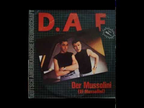 Youtube: D.A.F - A. DER MUSSOLINI