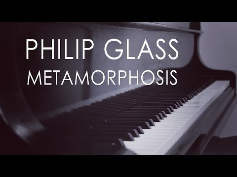 Youtube: Philip Glass - Metamorphosis | complete