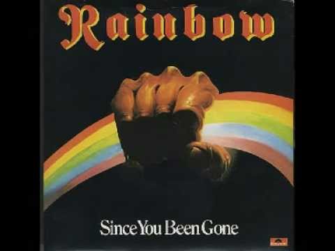 Youtube: Rainbow - Since You've Been Gone
