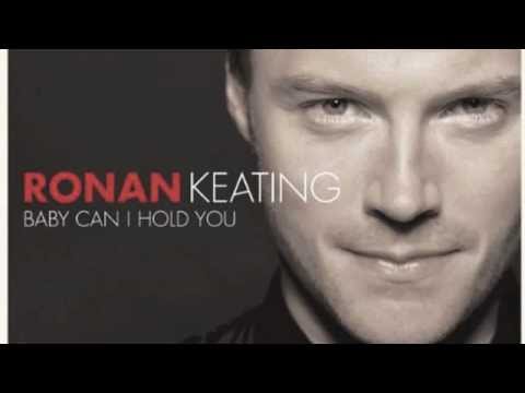 Youtube: Baby can I hold you - Ronan Keating