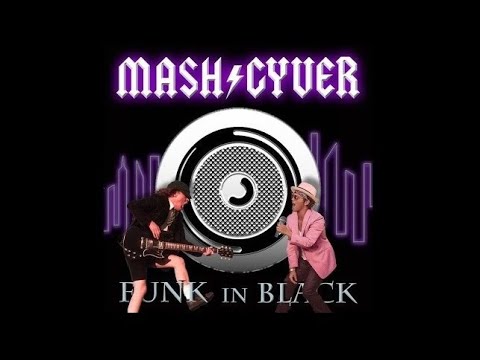 Youtube: AC/DC vs. Bruno Mars - Funk In Black (MashGyver mashup)