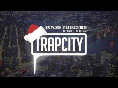 Youtube: DJ Snake (feat. Alesia) - Bird Machine (Jingle Bells Edition)