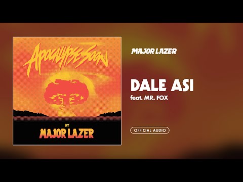 Youtube: Major Lazer - Dale Asi (feat. Mr. Fox) (Official Audio)