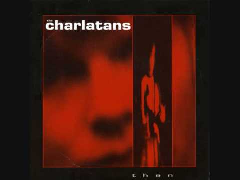 Youtube: The CHARLATANS - 'Then' - 7" 1990