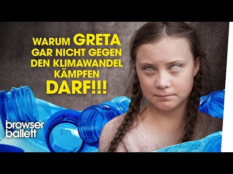 Youtube: Warum Greta gar nicht gegen den Klimawandel kämpfen darf | Browser Ballett