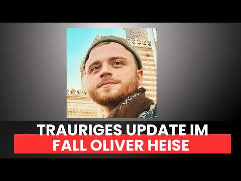 Youtube: Trauriges Update im Fall Oliver Heise - Er ist verstorben 