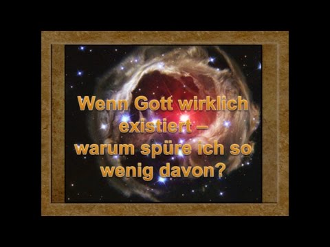 Youtube: Wenn Gott wirklich existiert - warum spüre ich so wenig davon? - Dr. Roger Liebi