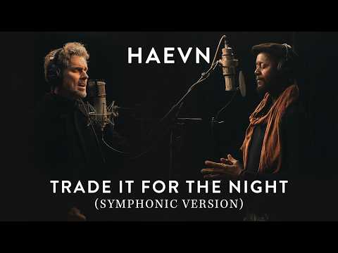Youtube: HAEVN feat. Neco Novellas – Trade it for the Night (Symphonic Version)