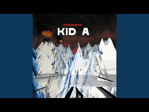 Youtube: Kid A