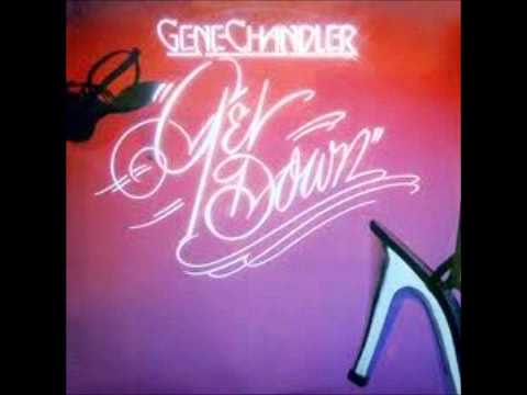Youtube: Gene Chandler-Get Down