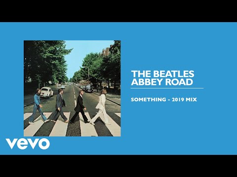 Youtube: The Beatles - Something (2019 Mix / Audio)