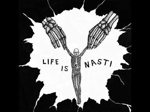 Youtube: Nasti - Life Is Nasti (Full Album)