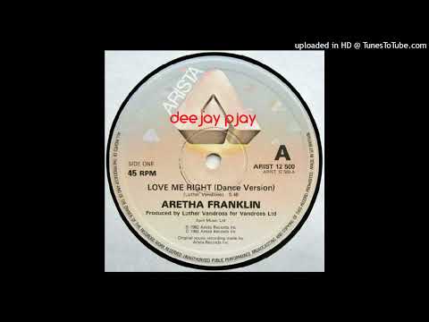 Youtube: Aretha Franklyn - Love Me Right (Dance Version)