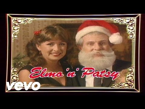 Youtube: Elmo & Patsy - Grandma Got Run over by a Reindeer