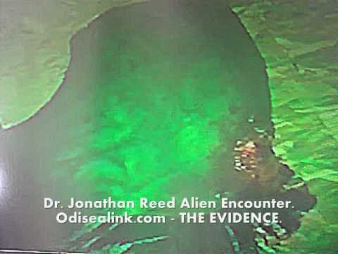 Youtube: DR JONATHAN REED ALIEN ENCOUNTER - The EVIDENCE I