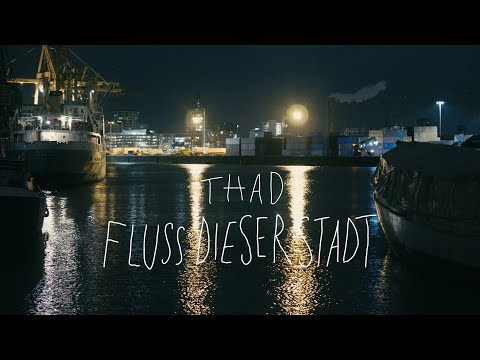 Youtube: THAD - FLUSS DIESER STADT (Prod. Ozelot & kidcara)