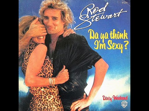 Youtube: Rod Stewart ~ Da Ya Think I'm Sexy? 1978 Disco Purrfection Version