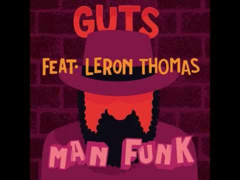 Youtube: Guts - Man Funk (feat. Leron Thomas) [Official Audio]