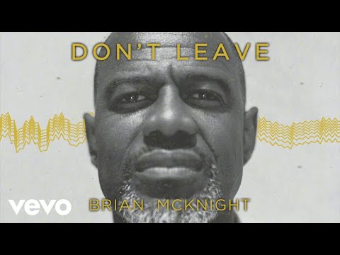 Youtube: Brian McKnight - Don’t Leave [Visualizer]