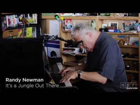 Youtube: Randy Newman - There’s A Jungle Out There (Extended Version) [Tiny Desk Concert]
