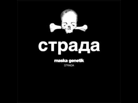 Youtube: Maska Genetik - Stradanie