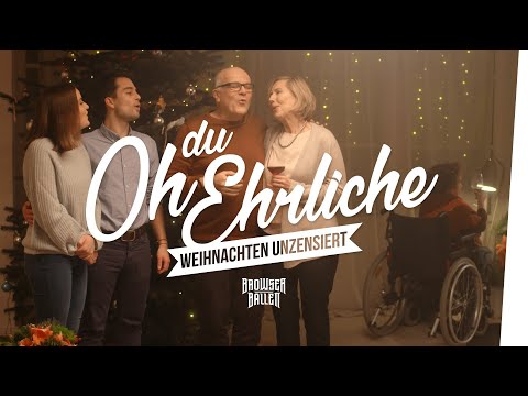 Youtube: Oh du Ehrliche - Weihnachten unzensiert | Browser Ballett