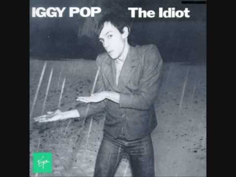 Youtube: Iggy pop-The Idiot-Sistermidnight