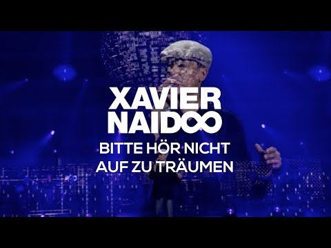Youtube: Xavier Naidoo - Bitte hör nicht auf zu Träumen [Official Video]