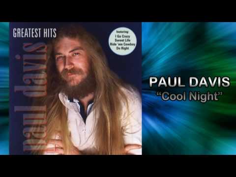 Youtube: Paul Davis - Cool Night (HQ AUDIO)