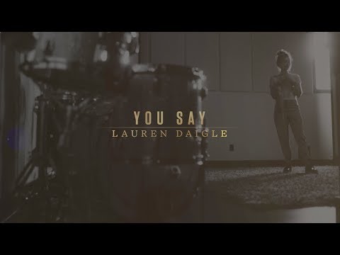 Youtube: Lauren Daigle - You Say (Lyric Video)