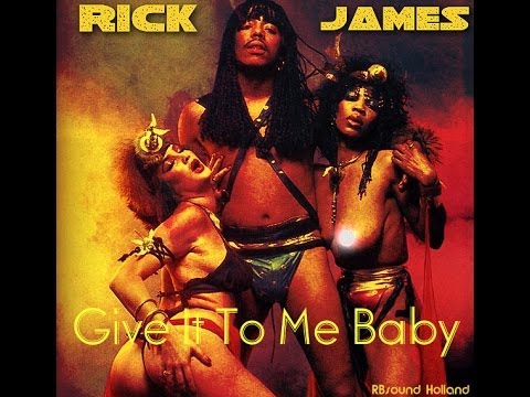 Youtube: Rick James - Give It To Me Baby ( HQsound )