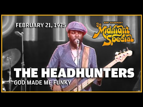 Youtube: The Headhunters - God Made Me Funky - The Midnight Special