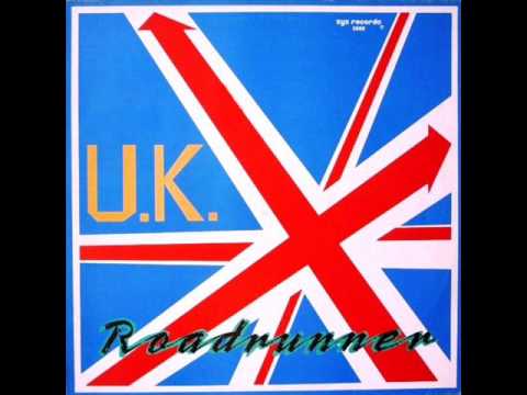 Youtube: U.K. - Roadrunner (High Energy)