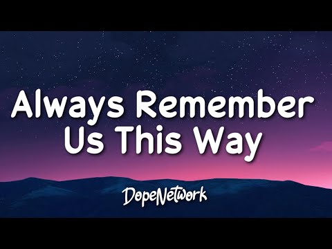 Youtube: Lady Gaga - Always Remember Us This Way (Lyrics)