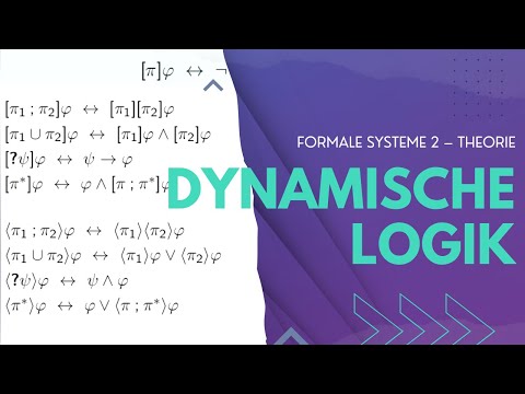 Youtube: Formale Systeme 2 Theorie: Dynamische Logik, Modallogik (2 von 11)