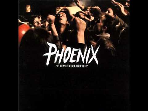 Youtube: Phoenix - If I Ever Feel Better (Another Excuse's "Better" Remix)