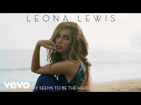 Youtube: Leona Lewis - Sorry Seems to Be the Hardest Word (Official Audio)