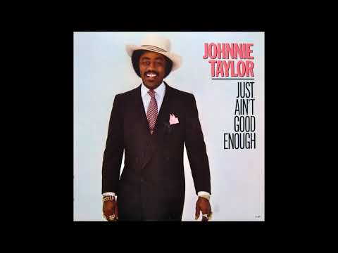 Youtube: Johnnie Taylor - What About My Love