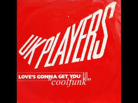 Youtube: UK Players -  Love's Gonna Get You (12" Funk 1983)