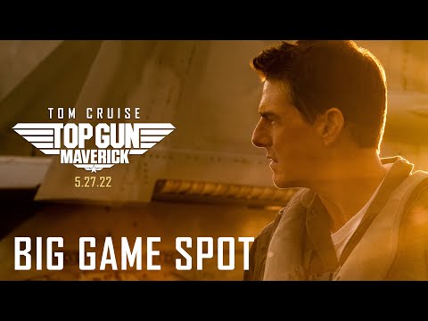 Youtube: Top Gun: Maverick (2022) – Big Game Spot – Paramount Pictures